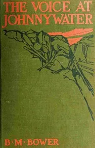 The voice at Johnnywater — B. M. Bower cover