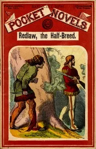 Redlaw, the half-breed; or, The tangled trail. A tale of the settlements — Jos. E. (Joseph Edward) Badger cover