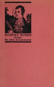 Robert Burns: A play — John Drinkwater cover