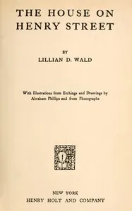 The house on Henry Street — Lillian D. Wald cover