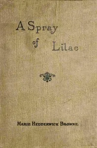 A spray of lilac, and other poems and songs — M. (Marie) Hedderwick-Browne cover