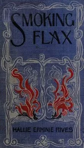 Smoking flax — Hallie Erminie Rives cover