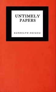 Untimely papers — Randolph Silliman Bourne cover