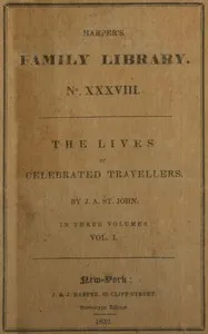 The lives of celebrated travellers, Vol. 1. (of 3) — James Augustus St. John cover