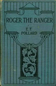 Roger the ranger: A story of border life among the Indians — Eliza F. Pollard cover