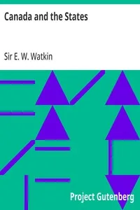 Canada and the States — E. W. (Edward William), Sir Watkin cover