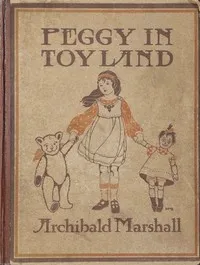 Peggy in Toyland — Archibald Marshall cover