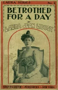 Betrothed for a day: Or, Queenie Trevalyn's love test — Laura Jean Libbey cover