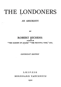 The Londoners : $b an absurdity — Robert Hichens cover