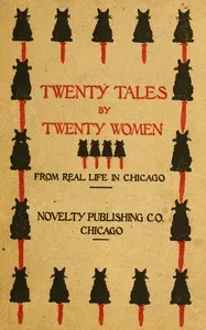 Twenty tales by twenty women: From real life in Chicago cover
