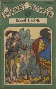Colonel Crockett, the Texan trailer — Edward Sylvester Ellis cover