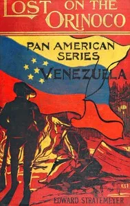 Lost on the Orinoco; or, American boys in Venezuela — Edward Stratemeyer cover