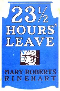 Twenty-three and a half hours' leave — Mary Roberts Rinehart cover