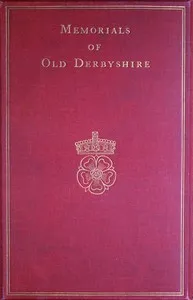 Memorials of old Derbyshire — Anonymous cover