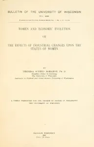 Women and economic evolution: or, The effects of industrial changes upon the status of women cover