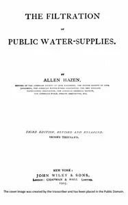 The filtration of public water-supplies: Third edition, revised and enlarged. — Allen Hazen cover