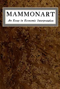 Mammonart: An essay in economic interpretation — Upton Sinclair cover