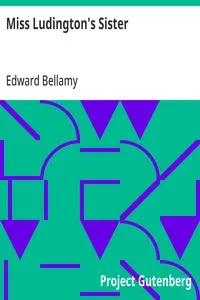 Miss Ludington's Sister — Edward Bellamy cover