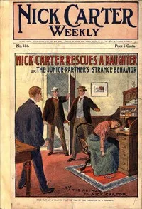 Nick Carter weekly  No. 186, July 21, 1900: Nick Carter rescues a daughter; or, The junior partner's strange behavior. — Nicholas (House name) Carter cover