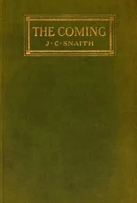 The coming — J. C. (John Collis) Snaith cover
