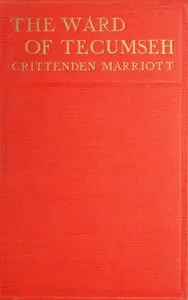 The ward of Tecumseh — Crittenden Marriott cover