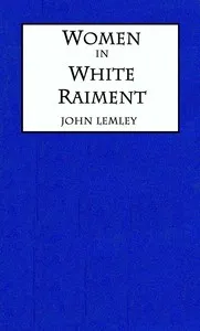 Women in white raiment — John Lemley cover