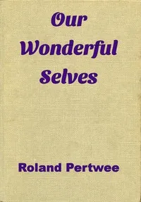 Our Wonderful Selves — Roland Pertwee cover
