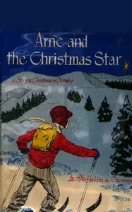 Arne and the Christmas star: A story of Norway — Alta Halverson Seymour cover