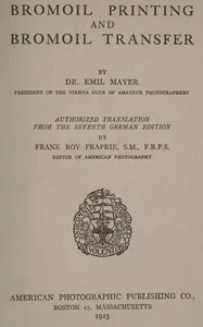 Bromoil printing and bromoil transfer — Emil Mayer cover