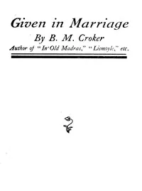 Given in Marriage — B. M. (Bithia Mary) Croker cover