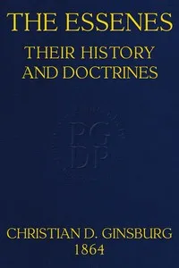 The Essenes: Their history and doctrines cover