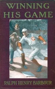 Winning his game — Ralph Henry Barbour cover