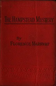 The Hampstead mystery: a novel. Volume 2 (of 3) — Florence Marryat cover