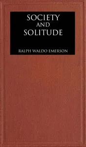 Society and solitude: Twelve chapters cover