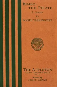 Bimbo, the pirate: A comedy — Booth Tarkington cover