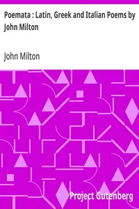 Poemata : Latin, Greek and Italian Poems by John Milton cover