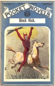Black Nick, the hermit of the hills; or, The expiated crime: A story of Burgoyne's surrender — Frederick Whittaker cover