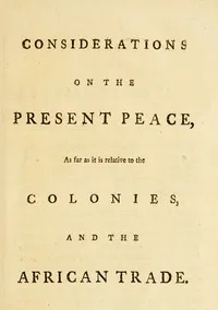 Considerations on the present peace, as far as it is relative to the colonies, and the African trade — Robert Vaughan cover