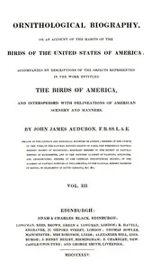 Ornithological biography, Vol. 3 (of 5): An account of the habits of the birds of the United States of America — John James Audubon cover