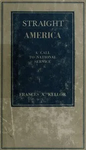 Straight America, a call to national service — Frances Kellor cover