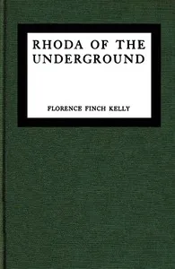 Rhoda of the Underground — Florence Finch Kelly cover