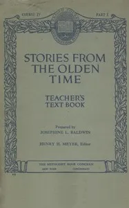 Stories from the olden time: Teacher's text book, course IV, part I cover