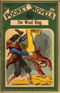 The Wood King; or, Daniel Boone's last trail cover