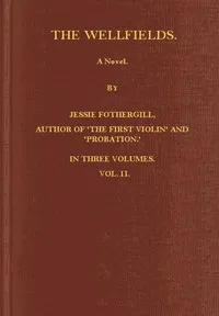The Wellfields: A novel. Vol. 2 of 3 cover