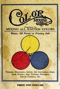 Color mixing guide: For artists, painters, decorators, printing pressmen, show card writers, sign painters, color mixers. Gives color mixtures by parts — John L. King cover