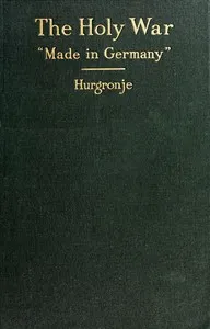 The holy war "made in Germany" — C. (Christiaan) Snouck Hurgronje cover
