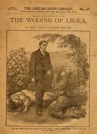 The wooing of Leola — Alex. McVeigh, Mrs. Miller cover
