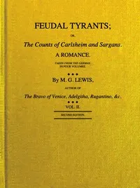 Feudal tyrants; or, The Counts of Carlsheim and Sargans, volume 2 (of 4) — Benedikte Naubert cover