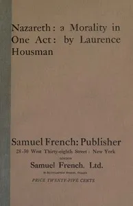 Nazareth: a morality in one act — Laurence Housman cover