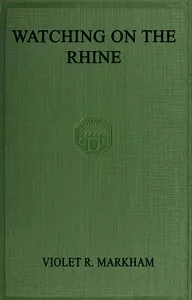 Watching on the Rhine — Violet R. (Violet Rosa) Markham cover